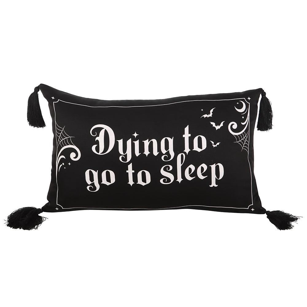 Dying to go to sleep satin cushion with gothic slogan girly goth home decor